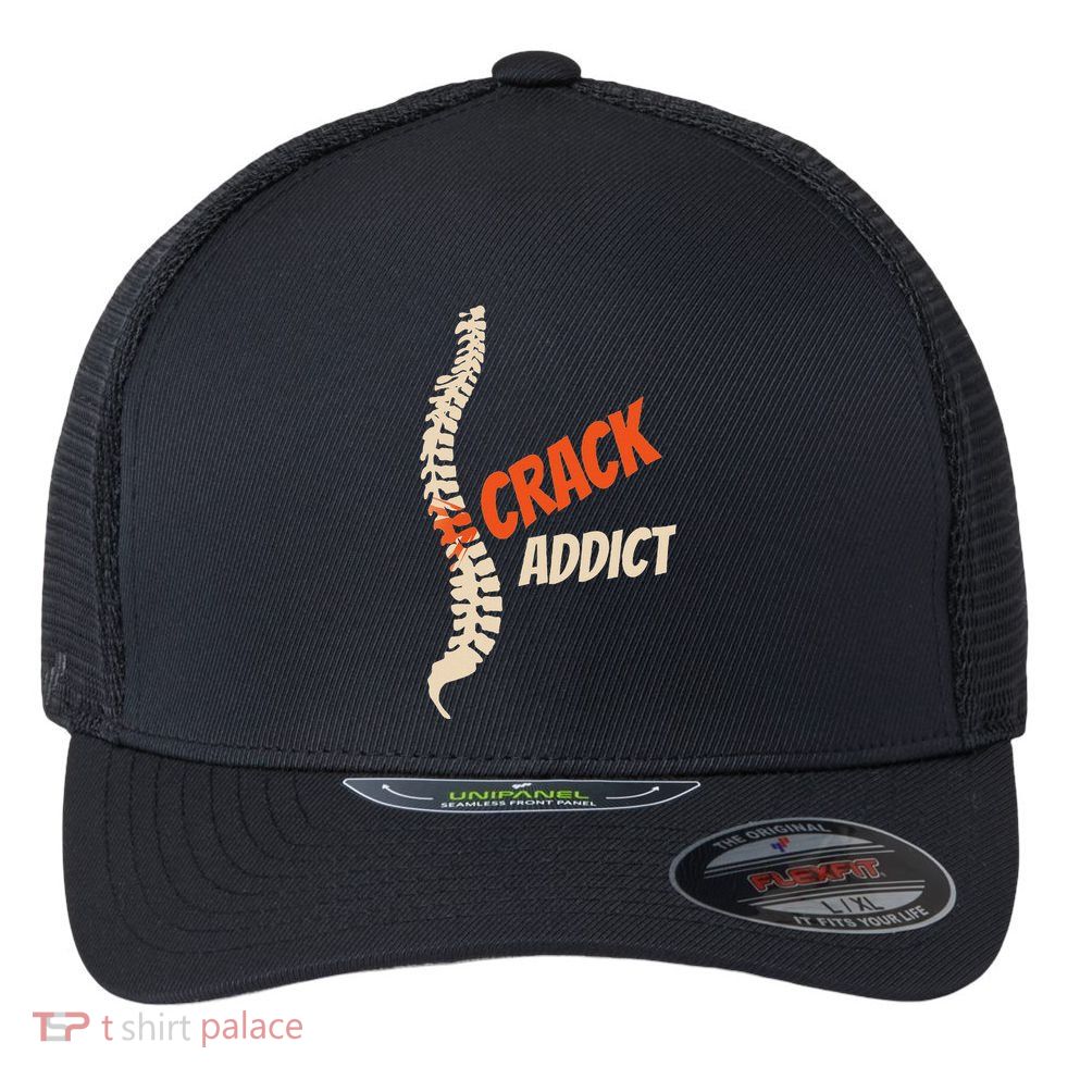 Chiropractic Crack Addict For Adjustment Fans Flexfit Unipanel Trucker Cap