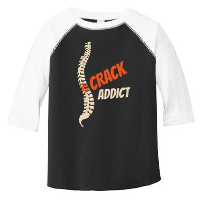Chiropractic Crack Addict For Adjustment Fans Toddler Fine Jersey T-Shirt