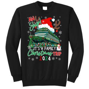 Christmas Cruise Aw Ship ItS A Family Christmas Trip 2024 Sweatshirt