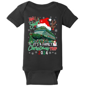 Christmas Cruise Aw Ship ItS A Family Christmas Trip 2024 Baby Bodysuit