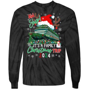 Christmas Cruise Aw Ship ItS A Family Christmas Trip 2024 Tie-Dye Long Sleeve Shirt