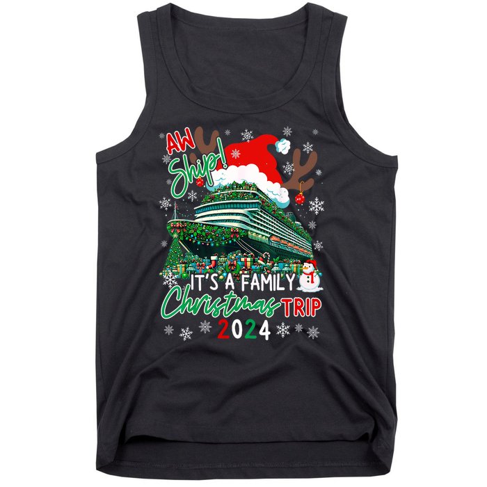 Christmas Cruise Aw Ship ItS A Family Christmas Trip 2024 Tank Top