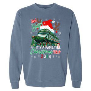 Christmas Cruise Aw Ship ItS A Family Christmas Trip 2024 Garment-Dyed Sweatshirt