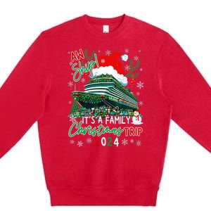 Christmas Cruise Aw Ship ItS A Family Christmas Trip 2024 Premium Crewneck Sweatshirt