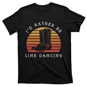 Cowboy Cowgirl Boots ID Rather Be Line Dancing T-Shirt