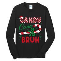 Candy Cane Bruh Funny Christmas Holiday Gift Tall Long Sleeve T-Shirt