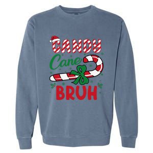 Candy Cane Bruh Funny Christmas Holiday Gift Garment-Dyed Sweatshirt