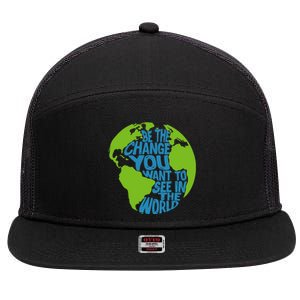 Climate Change Be The Change You Want To See In The World 7 Panel Mesh Trucker Snapback Hat