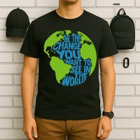 Climate Change Be The Change You Want To See In The World T-Shirt