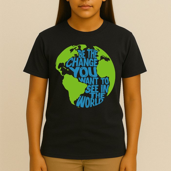 Climate Change Be The Change You Want To See In The World T-Shirt