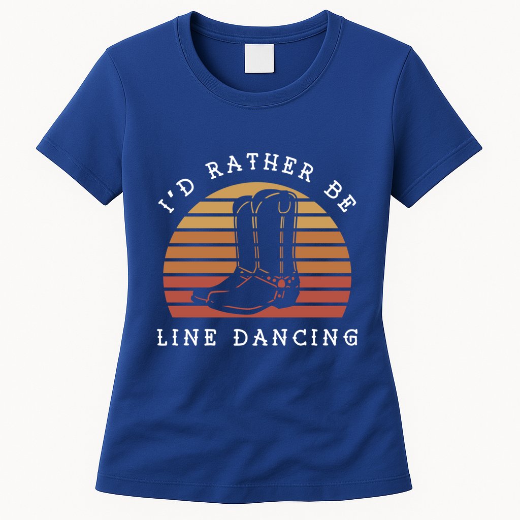 Cow Cow Boots ID Rather Be Line Dancing Great Gift Womens T-Shirt
