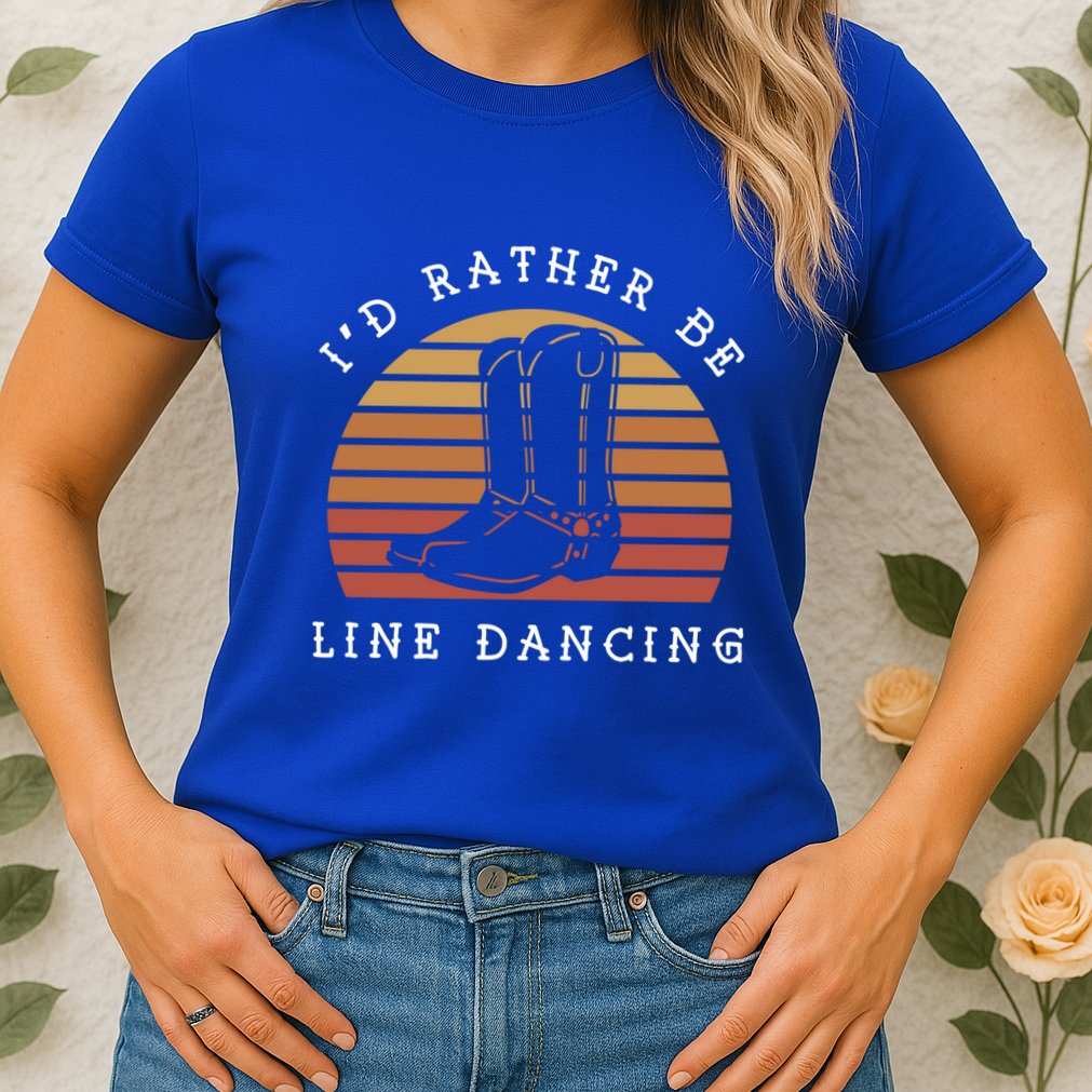 Cow Cow Boots ID Rather Be Line Dancing Great Gift Womens T-Shirt
