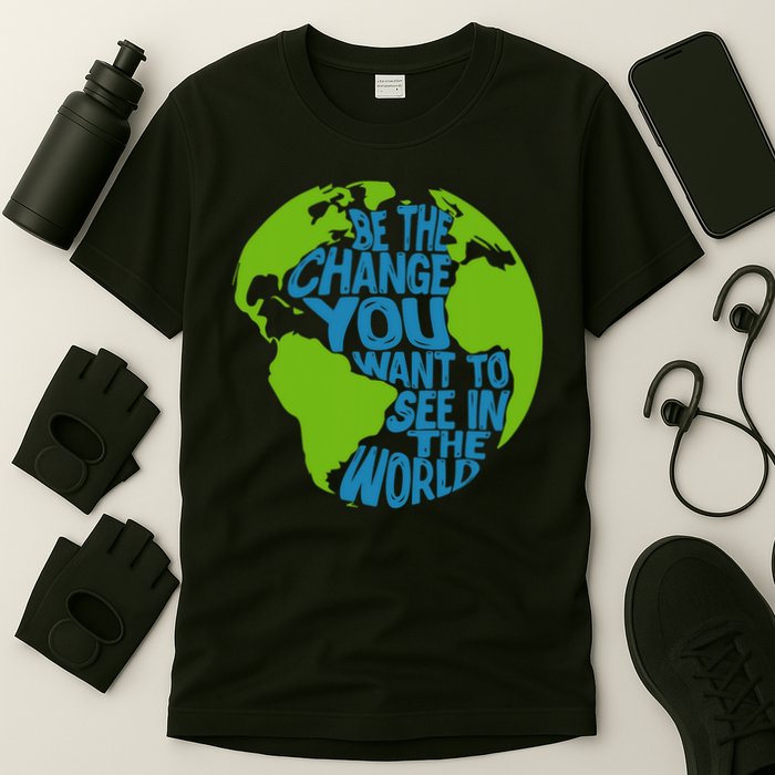 Climate Change Be The Change You Want To See In The World T-Shirt