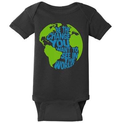 Climate Change Be The Change You Want To See In The World Baby Bodysuit