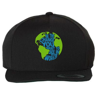 Climate Change Be The Change You Want To See In The World Wool Snapback Cap