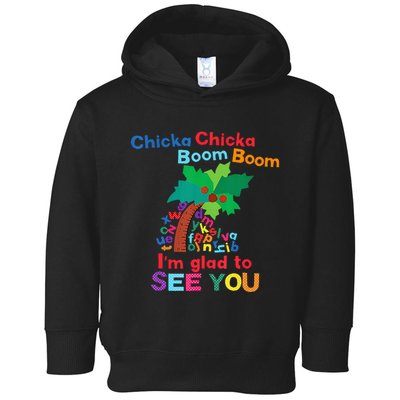 Chicka Chicka Boom Boom IM Glad To See You Toddler Hoodie
