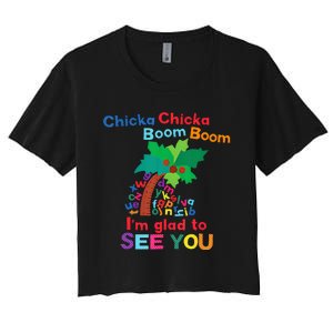 Chicka Chicka Boom Boom IM Glad To See You Women's Crop Top Tee