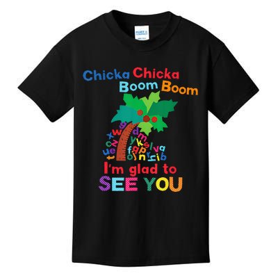 Chicka Chicka Boom Boom IM Glad To See You Kids T-Shirt