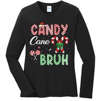 Candy Cane Bruh Funny Christmas Holiday Gift Ladies Long Sleeve Shirt