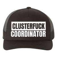 Clusterfuck Coordinator Boss Manager Dads Moms Funny Chaos Yupoong Adult 5-Panel Trucker Hat