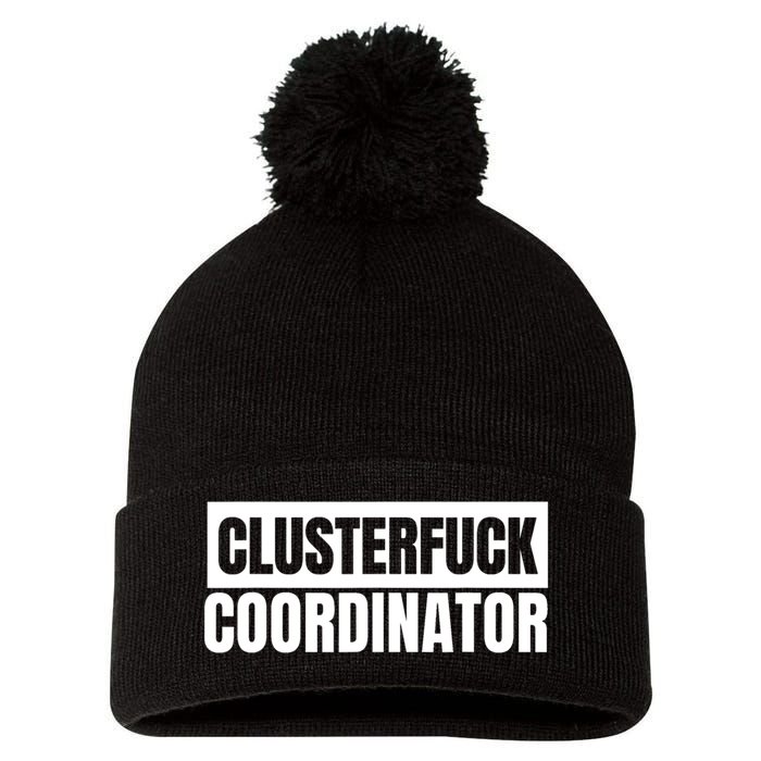 Clusterfuck Coordinator Boss Manager Dads Moms Funny Chaos Pom Pom 12in Knit Beanie