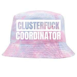 Clusterfuck Coordinator Boss Manager Dads Moms Funny Chaos Tie-Dyed Bucket Hat