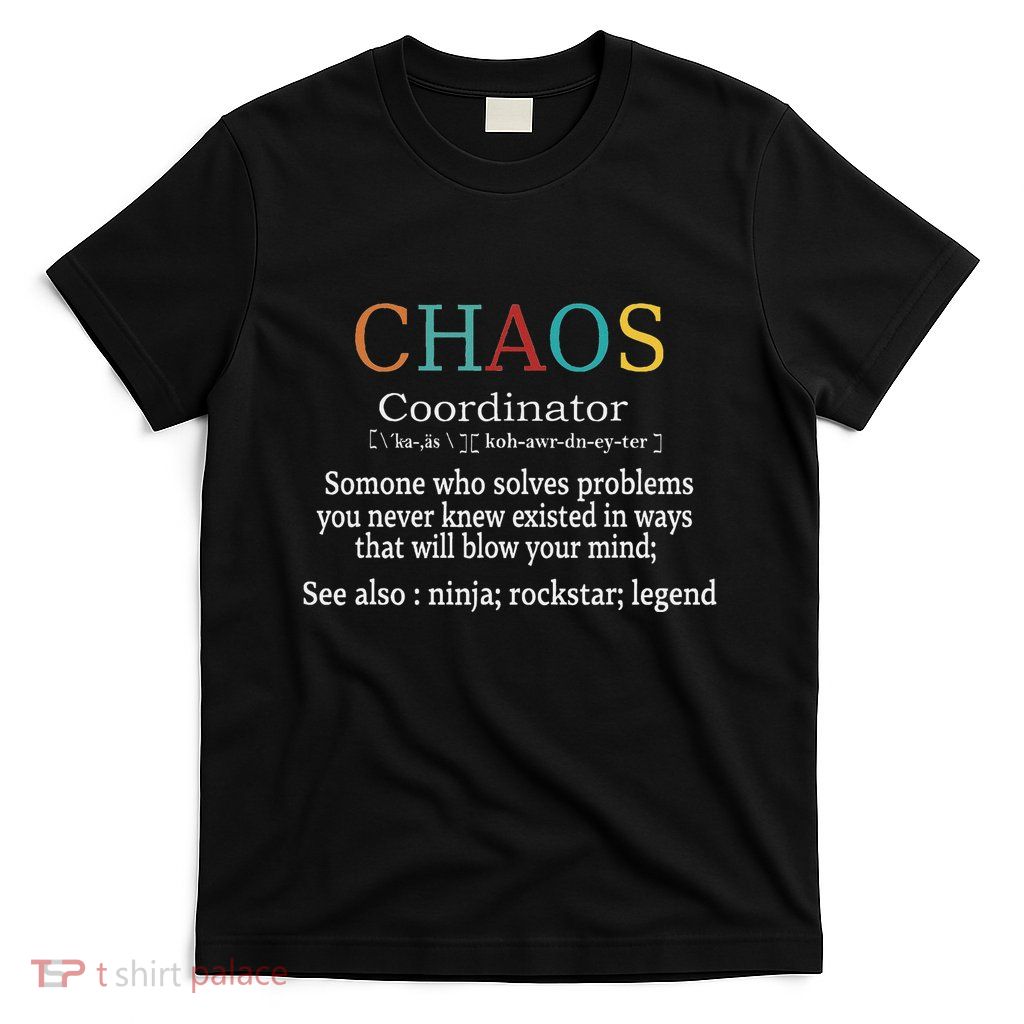 Chaos Coordinator Boss Women Lady Professional Day T-Shirt