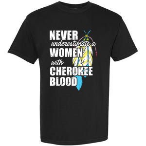 Cool Cherokee Blood Women Funny Native American Gift For Her Garment-Dyed Heavyweight T-Shirt