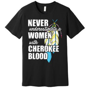 Cool Cherokee Blood Women Funny Native American Gift For Her Premium T-Shirt