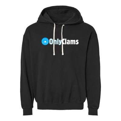 Clam Collector Beach Pun Humor Onlyclams Sea Fan Garment-Dyed Fleece Hoodie