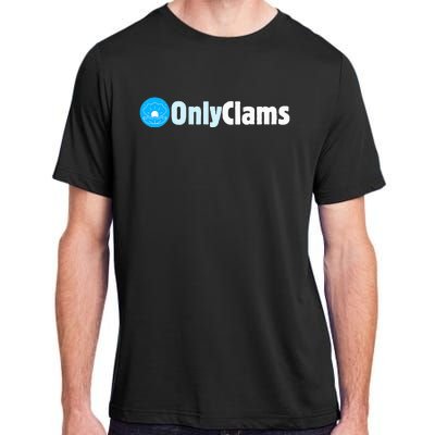 Clam Collector Beach Pun Humor Onlyclams Sea Fan Adult ChromaSoft Performance T-Shirt