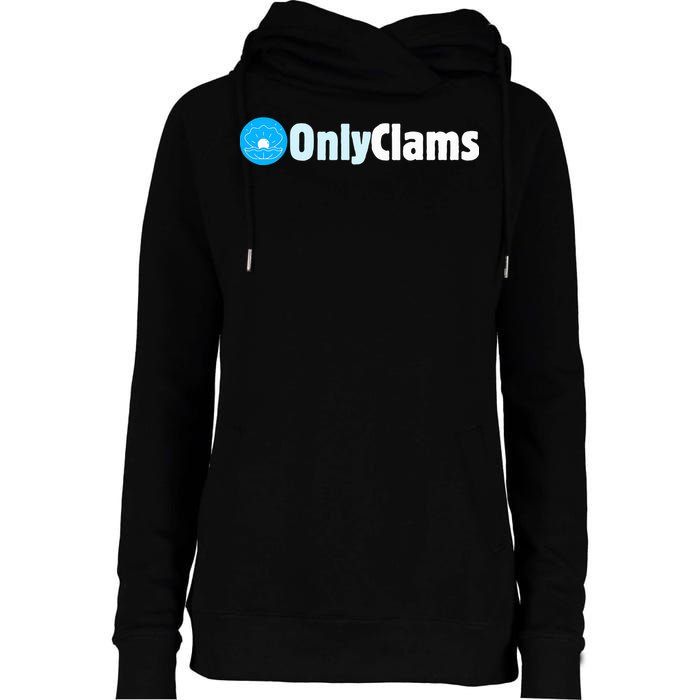 Clam Collector Beach Pun Humor Onlyclams Sea Fan Womens Funnel Neck Pullover Hood