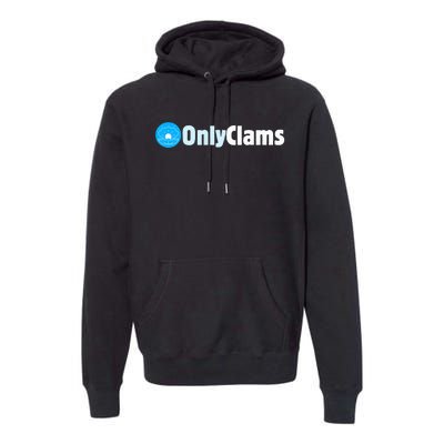 Clam Collector Beach Pun Humor Onlyclams Sea Fan Premium Hoodie