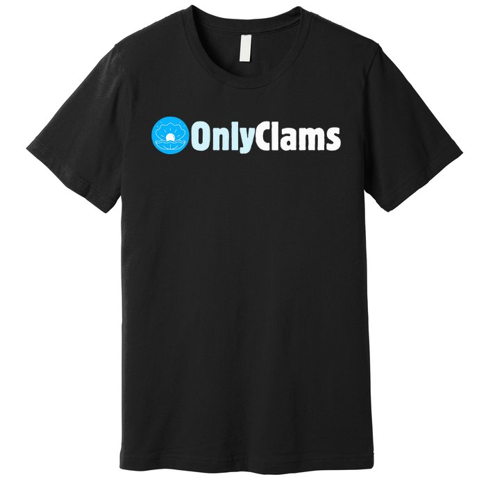 Clam Collector Beach Pun Humor Onlyclams Sea Fan Premium T-Shirt