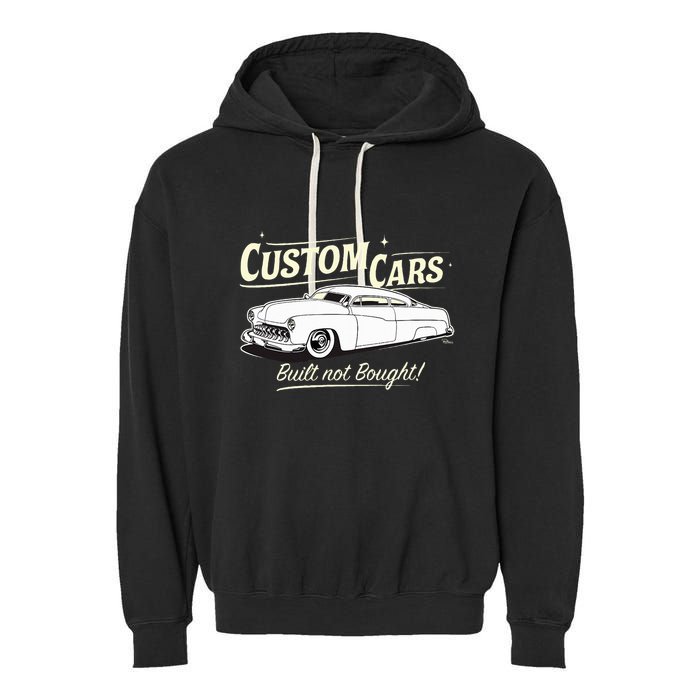 Custom Cars Built Not Bought Merc Garment-Dyed Fleece Hoodie