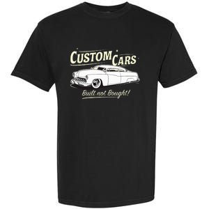 Custom Cars Built Not Bought Merc Garment-Dyed Heavyweight T-Shirt