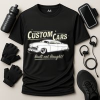 Custom Cars Built Not Bought Merc Performance Shirt