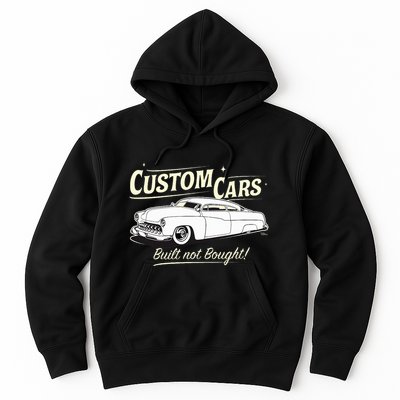 Custom Cars Built Not Bought Merc Hoodie