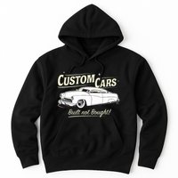 Custom Cars Built Not Bought Merc Hoodie