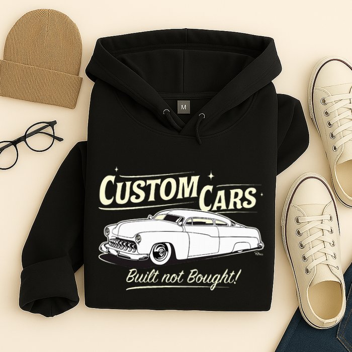 Custom Cars Built Not Bought Merc Hoodie