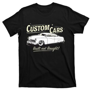 Custom Cars Built Not Bought Merc T-Shirt