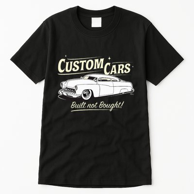 Custom Cars Built Not Bought Merc Tall T-Shirt
