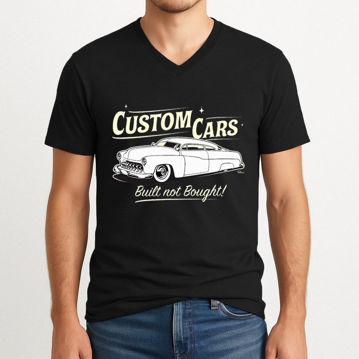 Custom Cars Built Not Bought Merc V-Neck T-Shirt