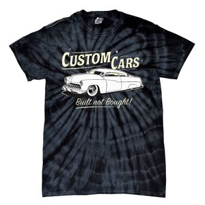 Custom Cars Built Not Bought Merc Tie-Dye T-Shirt