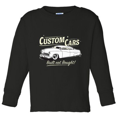Custom Cars Built Not Bought Merc Toddler Long Sleeve Shirt