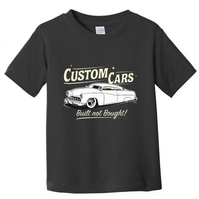 Custom Cars Built Not Bought Merc Toddler T-Shirt
