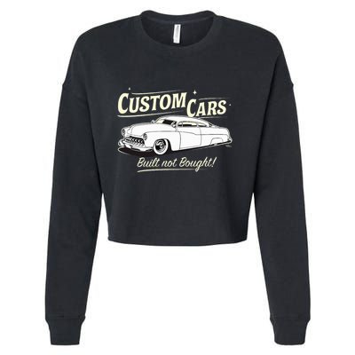Custom Cars Built Not Bought Merc Cropped Pullover Crew