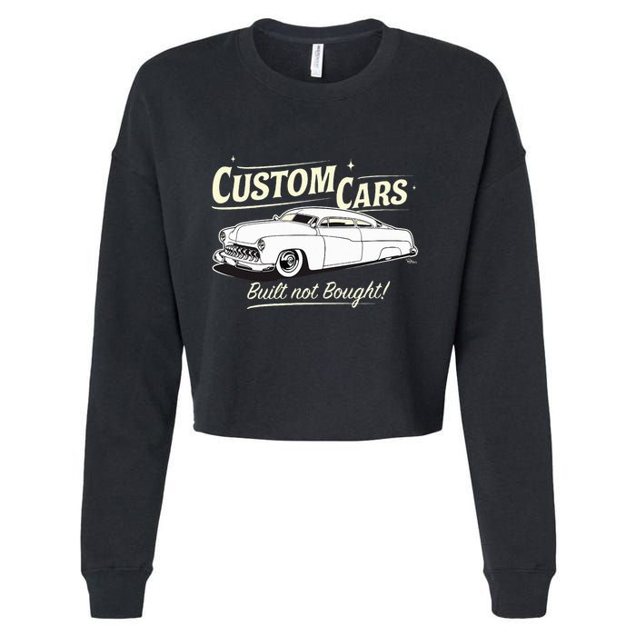 Custom Cars Built Not Bought Merc Cropped Pullover Crew