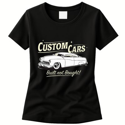 Custom Cars Built Not Bought Merc Womens T-Shirt