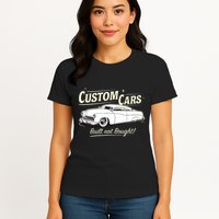 Custom Cars Built Not Bought Merc Womens T-Shirt